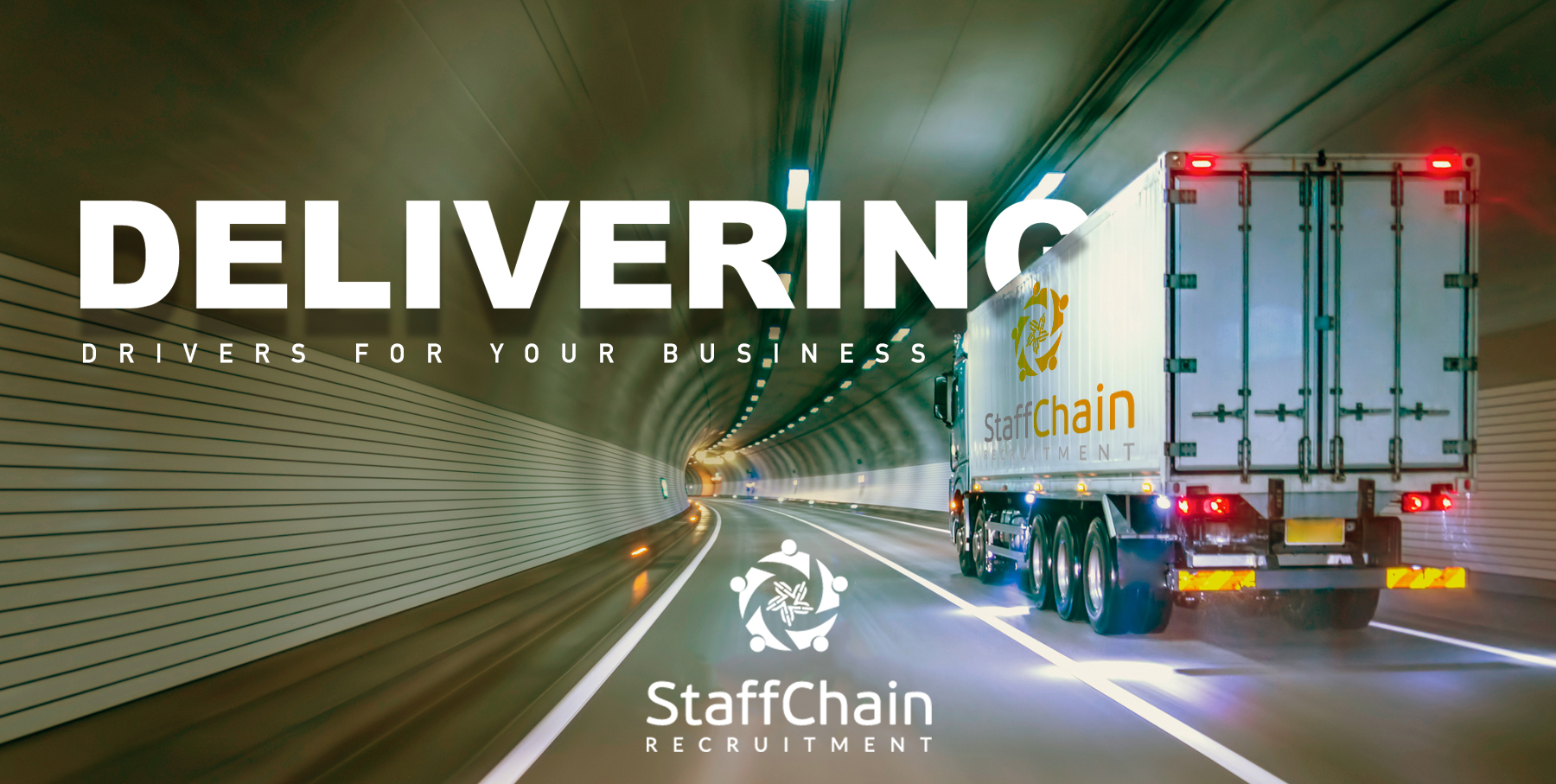 A StaffChain Recruitment truck driving through a tunnel with the word "DELIVERING" overlaid.